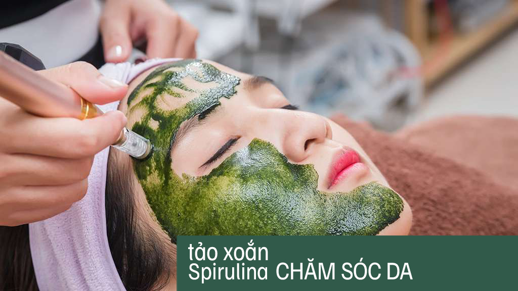 Tảo xoắn Spirulina: siêu thực phẩm hay siêu phẩm chăm sóc da?